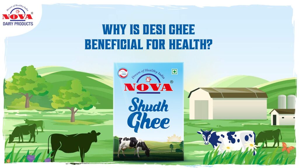 Why is desi ghee beneficial for health?