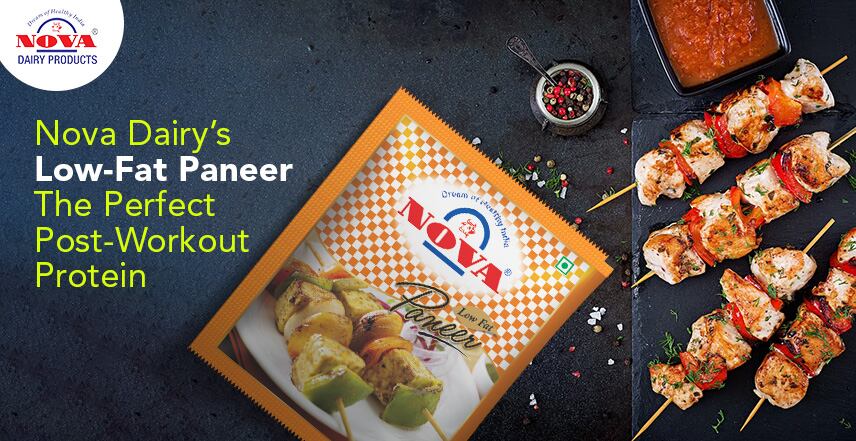 Nova Dairy’s Low-Fat Paneer: The Perfect Post-Workout Protein for Fitness Enthusiasts