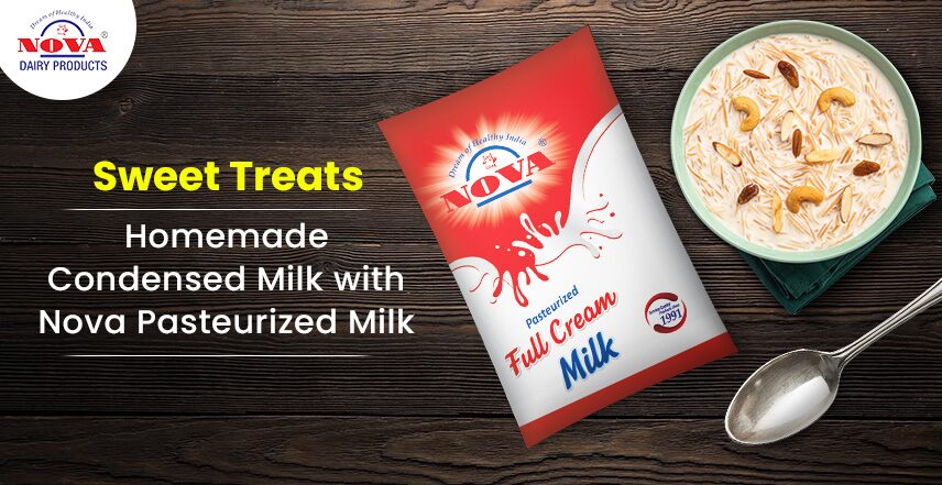 Sweet Treats: Homemade Condensed Milk with Nova Pasteurized Milk