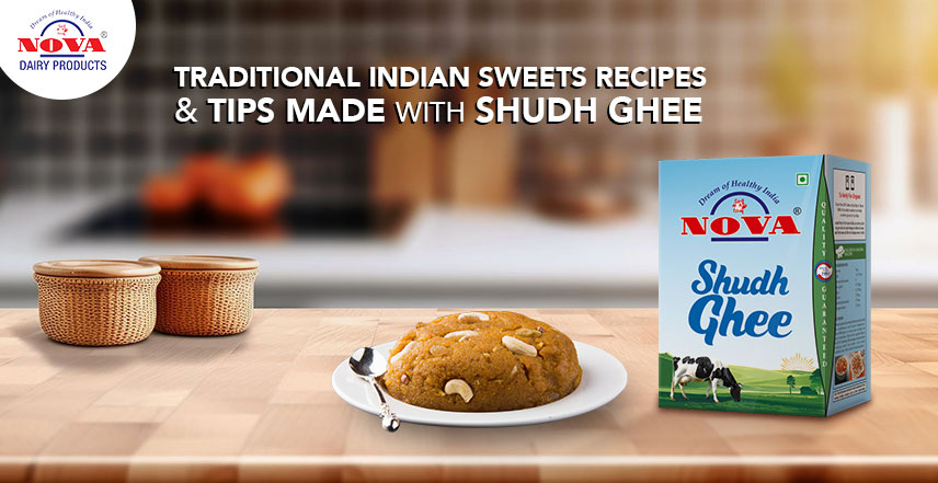 Traditional Indian Sweets Recipes and Tips Made with Shudh Ghee
